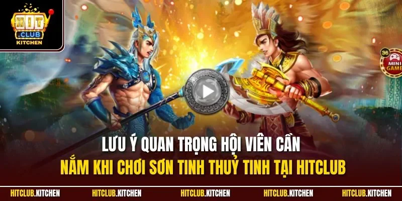 Sơn Tinh Thuỷ Tinh Hitclub| Game Nổ Hũ Đáng Chơi Nhất 2025 Lưu ý quan trọng hội viên cần nắm khi chơi sơn tinh thuỷ tinh tại Hitclub