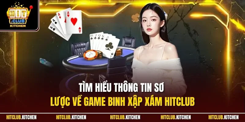 Mậu Binh Hitclub| Game Bài Trực Tuyến Top 1 Thị Trường 2025 Tìm hiểu thông tin sơ lược về game binh xập xám Hitclub